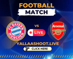 Bayern München vs Arsenal Live on Yalla Shoot English
