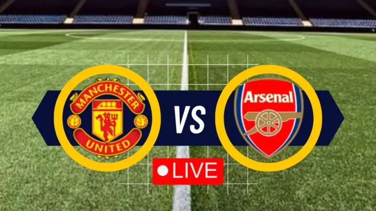 Manchester United vs Arsenal on Yalla Live Football