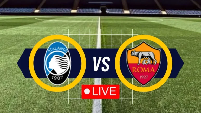 Atalanta vs Roma on Yalla Live Football